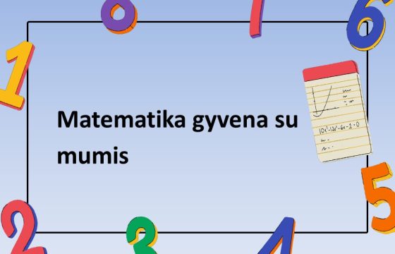 Matematika gyvena su mumis